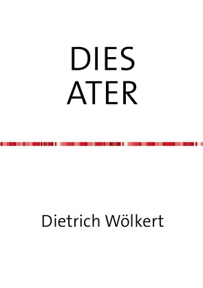 DIES ATER von Wölkert,  Dietrich