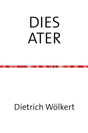 DIES ATER von Wölkert,  Dietrich