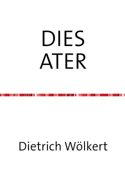 DIES ATER von Wölkert,  Dietrich