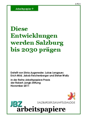 Diese Entwicklungen werden Salzburg bis 2030 prägen von Reichenberger,  Jakob, Spielmann,  Walter, Wally,  Stefan
