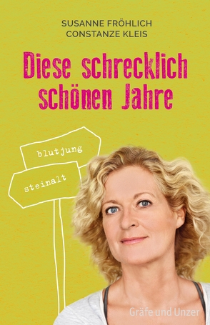 Diese schrecklich schönen Jahre von Froehlich,  Susanne, Kleis,  Constanze