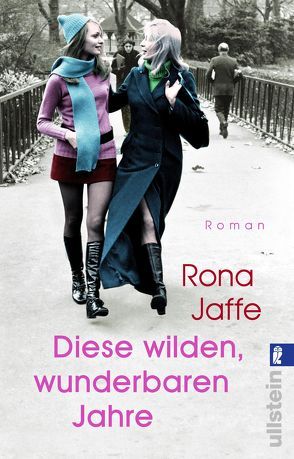 Diese wilden, wunderbaren Jahre von Jaffe,  Rona, Rodewald,  Corinna