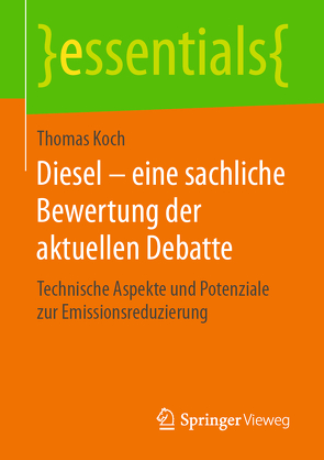 Diesel – eine sachliche Bewertung der aktuellen Debatte von Koch,  Thomas
