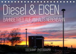 Diesel & Eisen – Bahnbetrieb auf Anhalts Nebenbahn (Tischkalender 2019 DIN A5 quer) von Elskamp-D.Elskamp Photography,  Danny