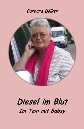 Diesel im Blut von Doelker,  Barbara, Escher,  Inge