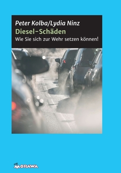 Diesel-Schäden von Kolba,  Peter, Ninz,  Lydia, Verbraucherschutzverein