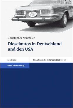 Dieselautos in Deutschland und den USA von Neumaier,  Christopher