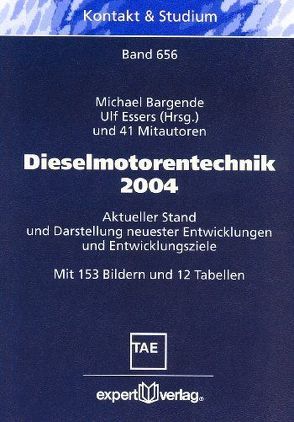 Dieselmotorentechnik 2004 von Bargende,  Michael, Essers,  Ulf