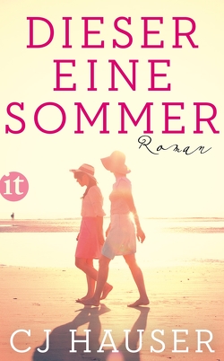 Dieser eine Sommer von Bendels,  Katja, Hauser,  CJ