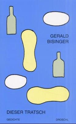 Dieser Tratsch von Bisinger,  Gerald