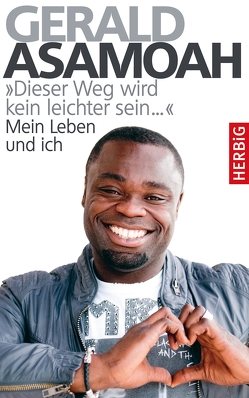 „Dieser Weg wird kein leichter sein,,,“ von Asamoah,  Gerald, Großmann,  Peter