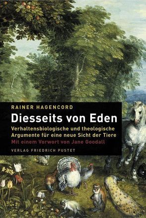 Diesseits von Eden von Goodall,  Jane, Hagencord,  Rainer