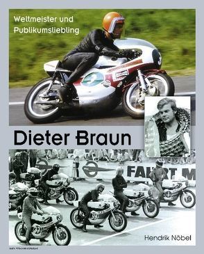 Dieter Braun – Weltmeister und Publikumsliebling von Nöbel,  Hendrik