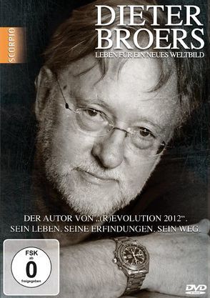 Dieter Broers – Leben für ein neues Weltbild von Dieter Broers