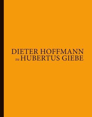Dieter Hoffmann zu Hubertus Giebe von Giebe,  Hubertus