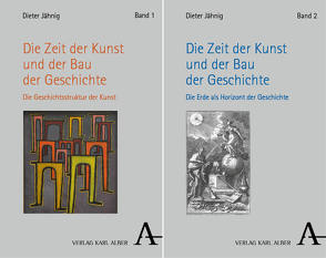 Dieter Jähnig: Die Zeit der Kunst und der Bau der Geschichte von Jähnig,  Dieter, Rahn,  Dieter