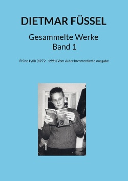 Dietmar Füssel Gesammelte Werke Band 1 von Füssel,  Dietmar