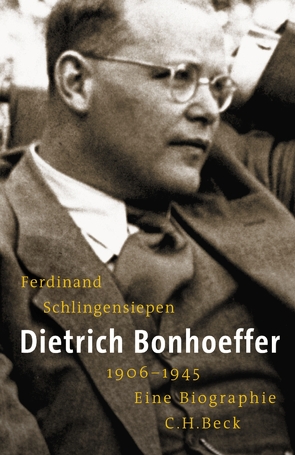 Dietrich Bonhoeffer 1906-1945 von Schlingensiepen,  Ferdinand