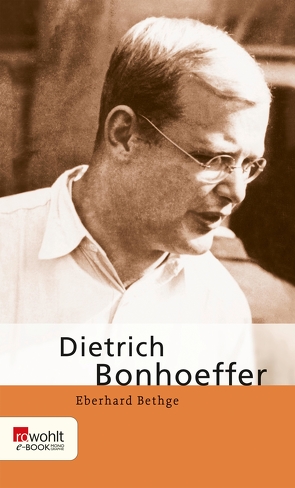 Dietrich Bonhoeffer von Bethge,  Eberhard
