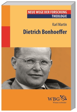 Dietrich Bonhoeffer von Bald,  Detlef, Denecke,  Axel, Martin,  Karl