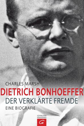 Dietrich Bonhoeffer von Marsh,  Charles, Schreiber,  Karin