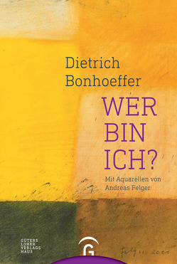 Dietrich Bonhoeffer. Wer bin ich? von Felger,  Andreas, Hennecke,  Christian