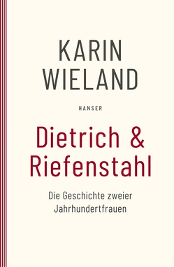 Dietrich & Riefenstahl von Wieland,  Karin