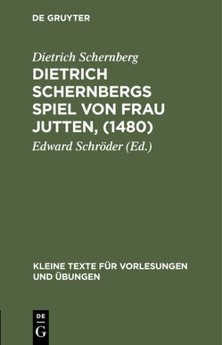Dietrich Schernbergs Spiel von Frau Jutten, (1480) von Schernberg,  Dietrich, Schröder,  Edward