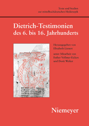 Dietrich-Testimonien des 6. bis 16. Jahrhunderts von Lienert,  Elisabeth