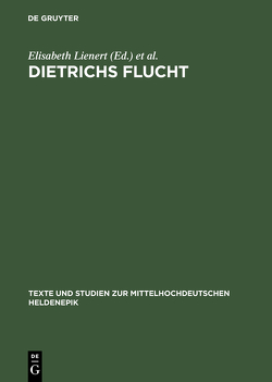 Dietrichs Flucht von Beck,  Gertrud, Lienert,  Elisabeth