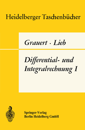 Differential- und Integralrechnung I. von Grauert,  Hans, Lieb,  Ingo
