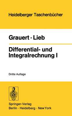 Differential- und Integralrechnung I von Grauert,  Hans, Lieb,  Ingo