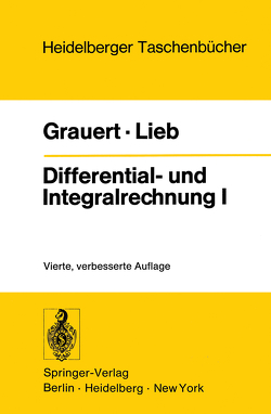Differential- und Integralrechnung I von Grauert,  Hans, Lieb,  Ingo