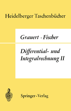 Differential- und Integralrechnung II von Fischer,  W., Grauert,  H.