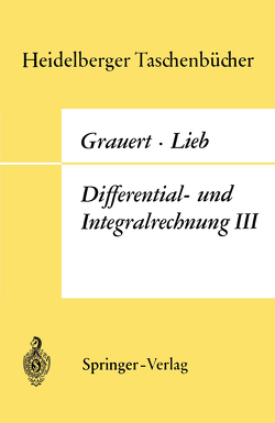 Differential- und Integralrechnung III von Grauert,  H., Lieb,  I.