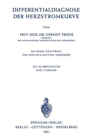 Differentialdiagnose der Herzstromkurve von Friese,  Gernot, Matthes,  K.