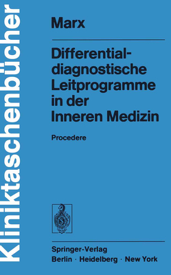 Differentialdiagnostische Leitprogramme in der Inneren Medizin von Marx,  H.