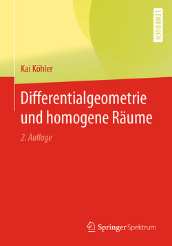 Differentialgeometrie und homogene Räume von Köhler,  Kai