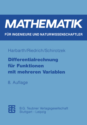 Differentialrechnung für Funktionen mit mehreren Variablen von Harbarth,  Klaus, Riedrich,  Thomas, Schirotzek,  Winfried