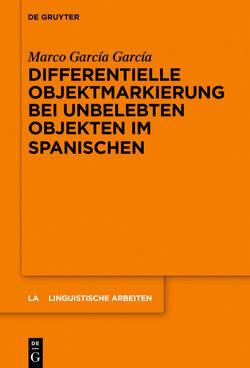 Differentielle Objektmarkierung bei unbelebten Objekten im Spanischen von García García,  Marco