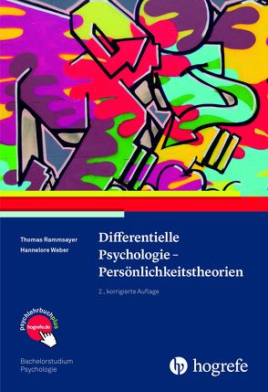 Differentielle Psychologie – Persönlichkeitstheorien von Rammsayer,  Thomas, Weber,  Hannelore