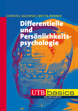Differentielle und Persönlichkeitspsychologie von Renner,  Britta, Salewski,  Christel