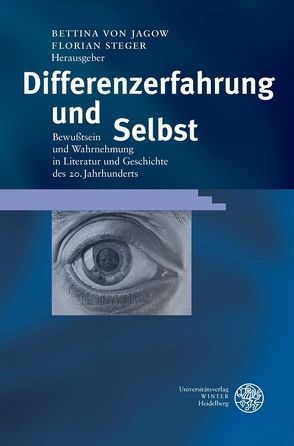 Differenzerfahrung und Selbst von Jagow,  Bettina von, Steger,  Florian