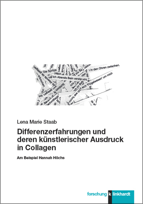 Differenzerfahrungen und deren künstlerischer Ausdruck in Collagen von Staab,  Lena Marie