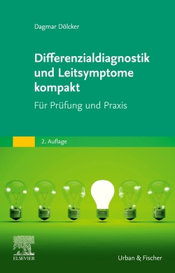 Differenzialdiagnostik und Leitsymptome kompakt von Dölcker,  Dagmar