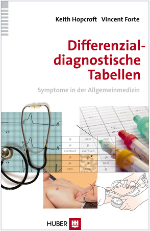 Differenzialdiagnostische Tabellen von Forte,  Vincent, Hopcroft,  Keith