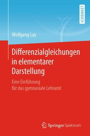Differenzialgleichungen in elementarer Darstellung von Lay,  Wolfgang