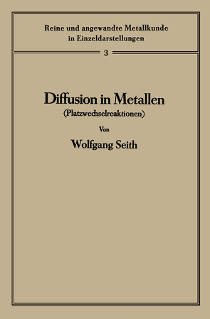 Diffusion in Metallen von Seith,  Wolfgang