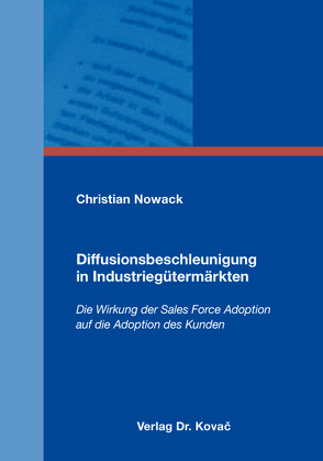 Diffusionsbeschleunigung in Industriegütermärkten von Nowack,  Christian