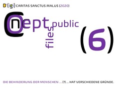 D'(igi) / D'(igi) CARITAS SANCTUS MALUS (2020) EINE SELBSTANALYSE VOM NORMALEN ZUM GESUNDEN, DEMOKRATISCHEN SELBSTBEFINDEN von Public Files,  Concept, Schast,  Christine, Shucker,  Beat